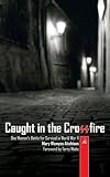 Caught in the Crossfire