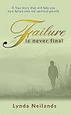 FAILURE IS NEVER FINAL