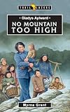 Gladys Aylward: No Mountain Too High