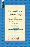 Expository Preaching With Word Pictures: With Illustrations from the Sermons of Thomas Watson