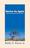 Revive us again : biblical insights for encouraging spiritual renewal