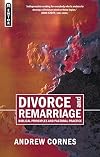 Divorce and Remarriage: Biblical Principles and Pastoral Practice