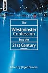 The Westminster Confession into the 21st Century, Vol. 1