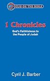 1 Chronicles: God's Faithfulness to the People of Judah (Focus on the Bible)