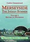 Merseyside: The Indian Summer: Return to Woodside v. 1 (Heritage of Britain)