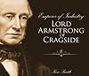 Emperor of Industry: Lord Armstrong of Cragside