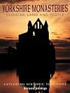 Yorkshire Monasteries (Exploring Historic Yorkshire)