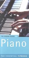 The Rough Guide to the Piano (Rough Guides Reference Titles)