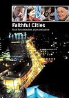 Faithful Cities: A Call for Celebration, Vision and Justice