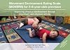 Movement Environment Rating Scale (MOVERS) for 2–6-year-olds provision: Improving physical development through movement and physical activity