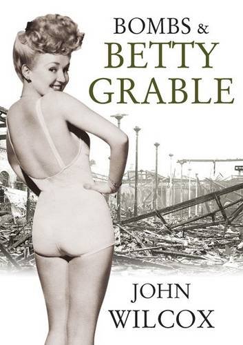 Bombs & Betty Grable book cover