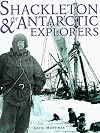 Shackleton & the Antarctic Explorers: The Battle to Reach the South Pole
