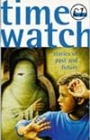 Timewatch: Stories of Past and Future (Quids for Kids S.)