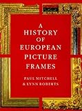 A History Of European Picture Frames