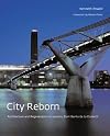 City Reborn: Architecture and Regeneration in London, from Bankside to Dulwich