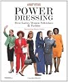 Power Dressing: First Ladies, Women Politicians and Fashion