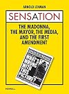 Sensation: The Madonna, The Mayor, The Media, and the First Amendment