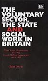 The voluntary sector, the state and social work in Britain: The Charity Organisation Society/Family Welfare Association since 1869