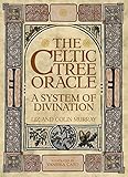 The Celtic Tree Oracle A System Of Divination