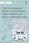 The instrumental music of Schmeltzer, Biber, Muffat and their contemporaries