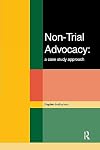 Non-trial Advocacy: A Case Study Approach