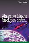 Alternative Dispute Resolution: A Developing World Perspective