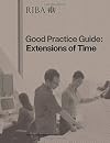 RIBA Good Practice Guide : Extensions of Time
