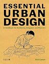 Essential Urban Design: A Handbook for Architects, Designers and Planners