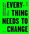 Design Studio Vol. 1: Everything Needs to Change: Architecture and the Climate Emergency