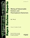 Mixing of Vulcanisable Rubbers and Thermoplastic Elastomers: Rapra Review Report 178 (Rapra Review Reports)