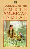 Folk Tales of the North American Indian