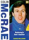 Colin McRae : rallying's fast master