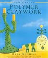 Polymer Claywork (New Crafts)