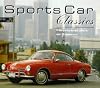 Sports Car Classics: A Marque-by-Marque Guide to Over 35 Dream Cars (Dance Crazy Series)