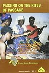 Passing on the Rites of Passage: Girls' Initiation Rites in the Context of an Urban Roman Catholic Community on the Zambian Copperbelt (African Studies Center Research Series, 6/1995)