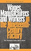 Wages, Manufacturers and Workers in the Nineteenth-Century Factory: The Voortman Cotton Mill in Ghent