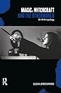 Magic, Witchcraft and the Otherworld: An Anthropology - Susan Greenwood