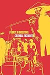 France in Indochina: Colonial Encounters
