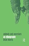 Animals and Ancestors: An Ethnography