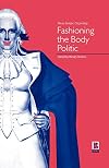 Fashioning the Body Politic: Dress, Gender, Citizenship