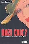 Nazi 'Chic'?: Fashioning Women in the Third Reich