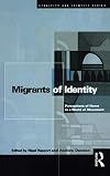 Migrants of Identity: Perceptions of 'Home' in a World of Movement (Ethnicity and Identity)