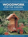 Woodwork for the Garden (Step-by-step Practical Guides)