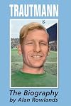 Trautmann: The Biography