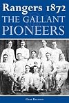 Rangers 1872: The Gallant Pioneers