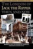 The London Of Jack The Ripper Then And Now