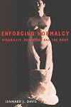 Enforcing Normalcy: Disability, Deafness, and the Body