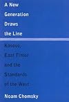 A New Generation Draws the Line: Kosovo, East Timor and the Standards of the West