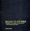 Building the New World: Modern Architecture in Latin America