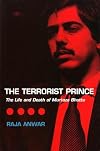The Terrorist Prince : The Life and Death of Murtaza Bhutto